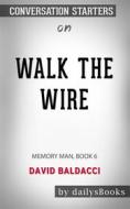 Ebook Walk the Wire: Memory Man, Book 6 by David Baldacci: Conversation Starters di dailyBooks edito da Daily Books
