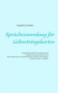 Ebook Sprüchesammlung für Geburtstagskarten di Angelika Schober edito da Books on Demand