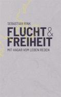 Ebook Flucht und Freiheit di Sebastian Rink edito da Books on Demand