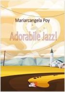 Ebook Adorabile Jazz! di Mariarcangela Poy edito da Temperino Rosso Edizioni