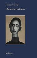 Ebook Diciannove donne di Samar Yazbek edito da Sellerio Editore