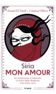 Ebook Siria mon amour di El Nasif Amani, Obber Cristina edito da Piemme