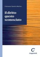 Ebook Il diritto questo sconosciuto - e-Book di Francesco Saverio Merlino edito da Giappichelli Editore
