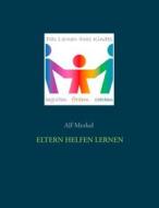 Ebook Eltern helfen lernen di Alf Merkel edito da Books on Demand