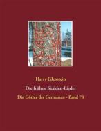 Ebook Die frühen Skalden-Lieder di Harry Eilenstein edito da Books on Demand