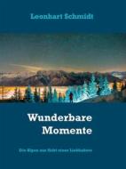 Ebook Wunderbare Momente di Leonhart Schmidt edito da Books on Demand