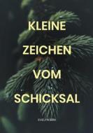 Ebook Kleine Zeichen vom Schicksal di Evelyn Birk edito da Books on Demand