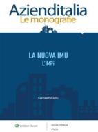 Ebook La nuova IMU. L&apos;IMPi di Girolamo Ielo edito da Ipsoa