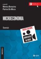 Ebook Microeconomia. Esercizi - VI edizione di Monica Bonacina, Patrice De Micco edito da Egea