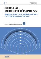 Ebook GUIDA AL REDDITO D'IMPRESA 5 - Regimi speciali, trasparenza e consolidato fiscale di Ceppellini Lugano & Associati edito da IlSole24Ore Professional