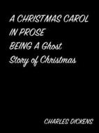 Ebook A Christmas Carol In Prose Being A Ghost Story Of Christmas di Charles Dickens edito da arslan