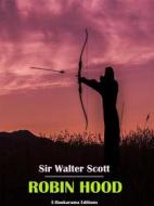 Ebook Robin Hood di Sir Walter Scott edito da E-BOOKARAMA