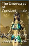 Ebook The Empresses of Constantinople di Joseph McCabe edito da iOnlineShopping.com