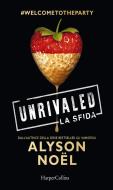 Ebook Unrivaled - La sfida di Alyson Noël edito da HarperCollins