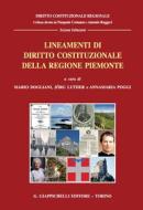 Ebook Lineamenti di diritto costituzionale della Regione Piemonte di AA.VV. edito da Giappichelli Editore