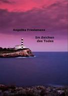 Ebook Im Zeichen des Todes di Angelika Friedemann edito da Books on Demand