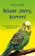 Ebook Böser Jerry, komm! di Nicole Oelze edito da Books on Demand