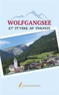 Ebook Wolfgangsee - et stykke af paradis di Rejseskribenten Rejseskribenten edito da Books on Demand