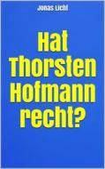 Ebook Hat Thorsten Hofmann recht? di Jonas Licht edito da Markus Mann