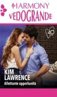 Ebook Allettante opportunità di Kim Lawrence edito da HarperCollins Italia