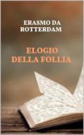 Ebook Elogio della Follia di Erasmo da Rotterdam edito da Youcanprint