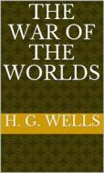 Ebook The War of the Worlds di H. G. Wells edito da ALI MURTAZA