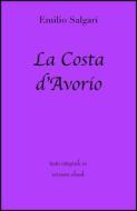 Ebook La Costa d'Avorio di Emilio Salgari in ebook di grandi Classici, Emilio Salgari edito da Grandi Classici