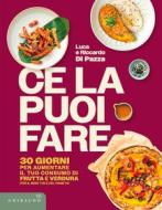 Ebook Ce la puoi fare di Luca Di Pazza, Riccardo Di Pazza edito da Edizioni Gribaudo