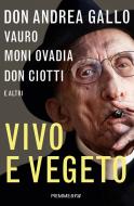 Ebook Vivo e vegeto di Gallo Andrea edito da Piemme