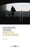 Ebook Delitto a Kolonaki di Ghiannis Marìs edito da Crocetti