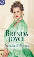 Ebook Irresistibile resa (eLit) di Brenda Joyce edito da HarperCollins Italia