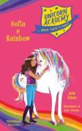 Ebook Unicorn Academy. Sophia e Rainbow di Julie Sykes, Lucy Truman edito da Nord-Sud Edizioni