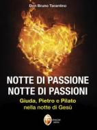 Ebook Notte di passione. Notte di passioni. di Don Bruno Tarantino edito da Editrice Shalom