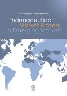 Ebook Pharmaceutical Market Access in Emerging Markets di Güvenç Koçkaya, Albert Wertheimer edito da SEEd Edizioni Scientifiche
