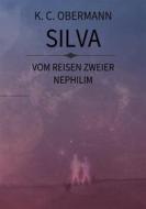 Ebook Silva -Vom Reisen zweier Nephilim di Kristina Obermann edito da Books on Demand