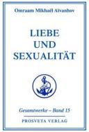 Ebook Liebe und Sexualität - Teil 2 di Omraam Mikhael Aivanhov edito da Prosveta Deutschland