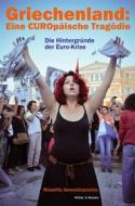 Ebook Griechenland - Eine EUROpäische Tragödie di Wassilis Aswestopoulos edito da Books on Demand