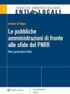 Ebook Le Pubbliche amministrazioni di fronte alle sfide del PNRR di Amedeo Di Filippo edito da Ipsoa