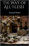 Ebook The Way of All Flesh di Samuel Butler edito da PubMe