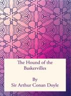 Ebook The Hound of the Baskervilles di Sir Arthur Conan Doyle edito da Freeriver Publishing