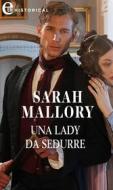 Ebook Una lady da sedurre (eLit) di Sarah Mallory edito da HarperCollins Italia