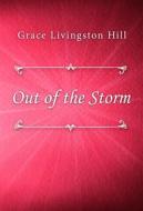 Ebook Out of the Storm di Grace Livingston Hill edito da Classica Libris