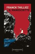 Ebook Il manoscritto di Franck Thilliez edito da Fazi Editore