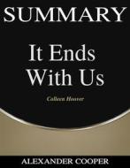 Ebook Summary of It Ends With Us di Alexander Cooper edito da Ben Business Group LLC