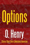 Ebook Options di O. Henry edito da Midwest Journal Press
