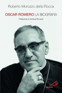 Ebook Oscar Romero di Morozzo della Rocca Roberto edito da San Paolo Edizioni