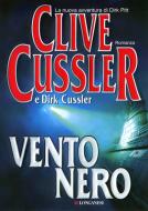 Ebook Vento nero di Clive Cussler, Dirk Cussler edito da Longanesi