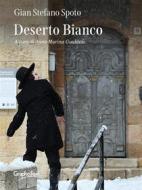 Ebook Deserto Bianco di Gian Stefano Spoto edito da Graphofeel
