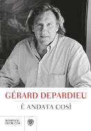 Ebook È andata così di Depardieu Gérard edito da Bompiani