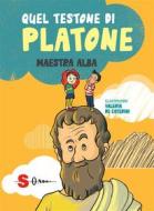Ebook Quel testone di Platone di Alba Maestra edito da Edizioni Sonda